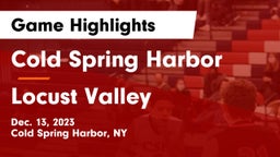 Cold Spring Harbor  vs Locust Valley  Game Highlights - Dec. 13, 2023