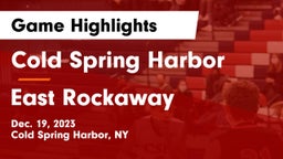 Cold Spring Harbor  vs East Rockaway  Game Highlights - Dec. 19, 2023