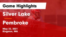 Silver Lake  vs Pembroke  Game Highlights - May 22, 2021