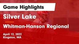 Silver Lake  vs Whitman-Hanson Regional  Game Highlights - April 12, 2022