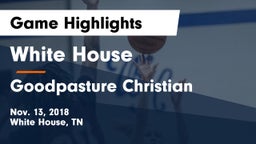 White House  vs Goodpasture Christian  Game Highlights - Nov. 13, 2018