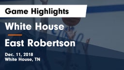 White House  vs East Robertson  Game Highlights - Dec. 11, 2018