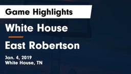 White House  vs East Robertson  Game Highlights - Jan. 4, 2019