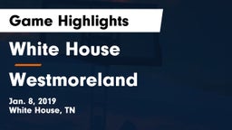 White House  vs Westmoreland  Game Highlights - Jan. 8, 2019