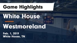 White House  vs Westmoreland  Game Highlights - Feb. 1, 2019