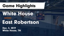 White House  vs East Robertson  Game Highlights - Dec. 3, 2019