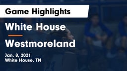 White House  vs Westmoreland  Game Highlights - Jan. 8, 2021