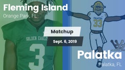 Matchup: Fleming Island vs. Palatka  2019