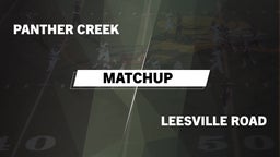 Matchup: Panther Creek vs. Leesville Road 2016