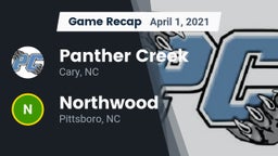 Recap: Panther Creek  vs. Northwood  2021