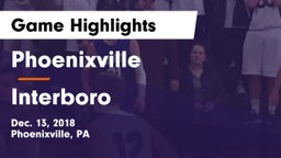 Phoenixville  vs Interboro  Game Highlights - Dec. 13, 2018