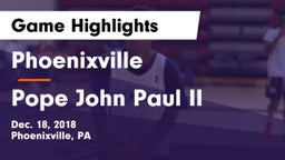 Phoenixville  vs Pope John Paul II Game Highlights - Dec. 18, 2018