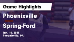 Phoenixville  vs Spring-Ford  Game Highlights - Jan. 10, 2019