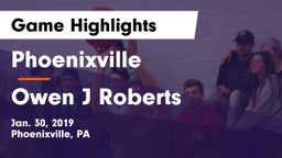 Phoenixville  vs Owen J Roberts Game Highlights - Jan. 30, 2019