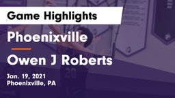 Phoenixville  vs Owen J Roberts Game Highlights - Jan. 19, 2021