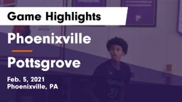 Phoenixville  vs Pottsgrove  Game Highlights - Feb. 5, 2021