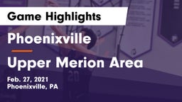 Phoenixville  vs Upper Merion Area  Game Highlights - Feb. 27, 2021