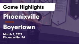 Phoenixville  vs Boyertown  Game Highlights - March 1, 2021