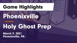 Phoenixville  vs Holy Ghost Prep Game Highlights - March 9, 2021