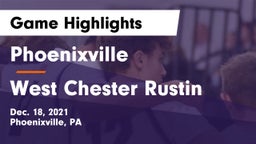 Phoenixville  vs West Chester Rustin Game Highlights - Dec. 18, 2021