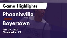 Phoenixville  vs Boyertown  Game Highlights - Jan. 20, 2022
