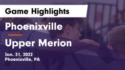 Phoenixville  vs Upper Merion Game Highlights - Jan. 31, 2022
