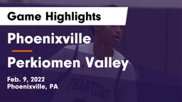 Phoenixville  vs Perkiomen Valley Game Highlights - Feb. 9, 2022