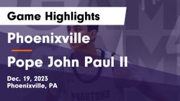 Phoenixville  vs Pope John Paul II Game Highlights - Dec. 19, 2023