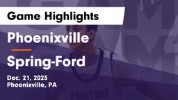 Phoenixville  vs Spring-Ford  Game Highlights - Dec. 21, 2023