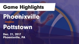Phoenixville  vs Pottstown Game Highlights - Dec. 21, 2017