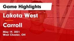 Lakota West  vs Carroll  Game Highlights - May 19, 2021