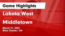 Lakota West  vs Middletown  Game Highlights - March 21, 2023