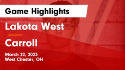 Lakota West  vs Carroll  Game Highlights - March 22, 2023