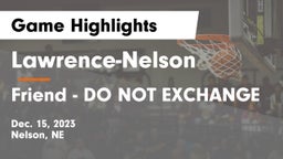 Lawrence-Nelson  vs Friend  - DO NOT EXCHANGE Game Highlights - Dec. 15, 2023