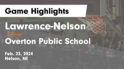 Lawrence-Nelson  vs Overton Public School Game Highlights - Feb. 23, 2024