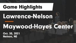 Lawrence-Nelson  vs Maywood-Hayes Center Game Highlights - Oct. 30, 2021
