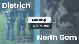 Matchup: Dietrich  vs. North Gem 2020