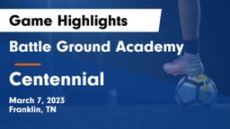 Battle Ground Academy  vs Centennial  Game Highlights - March 7, 2023