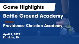 Battle Ground Academy  vs Providence Christian Academy  Game Highlights - April 4, 2023