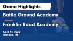 Battle Ground Academy  vs Franklin Road Academy Game Highlights - April 14, 2023
