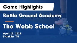 Battle Ground Academy  vs The Webb School Game Highlights - April 22, 2023