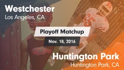 Matchup: Westchester High vs. Huntington Park  2016