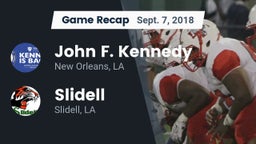 Recap: John F. Kennedy  vs. Slidell  2018