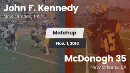 Matchup: Kennedy  vs. McDonogh 35  2018