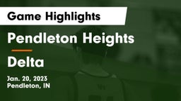 Pendleton Heights  vs Delta  Game Highlights - Jan. 20, 2023