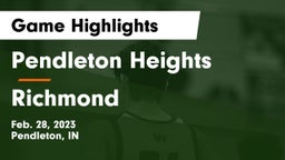 Pendleton Heights  vs Richmond  Game Highlights - Feb. 28, 2023