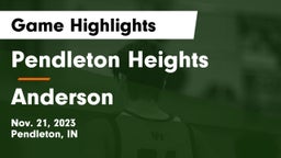 Pendleton Heights  vs Anderson  Game Highlights - Nov. 21, 2023