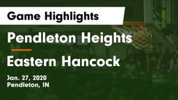 Pendleton Heights  vs Eastern Hancock  Game Highlights - Jan. 27, 2020