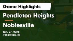 Pendleton Heights  vs Noblesville  Game Highlights - Jan. 27, 2021