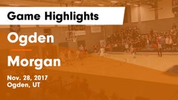 Ogden  vs Morgan  Game Highlights - Nov. 28, 2017